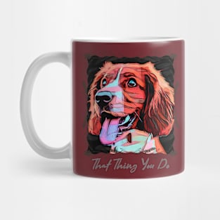 That Thing You Do (red doggie) Mug